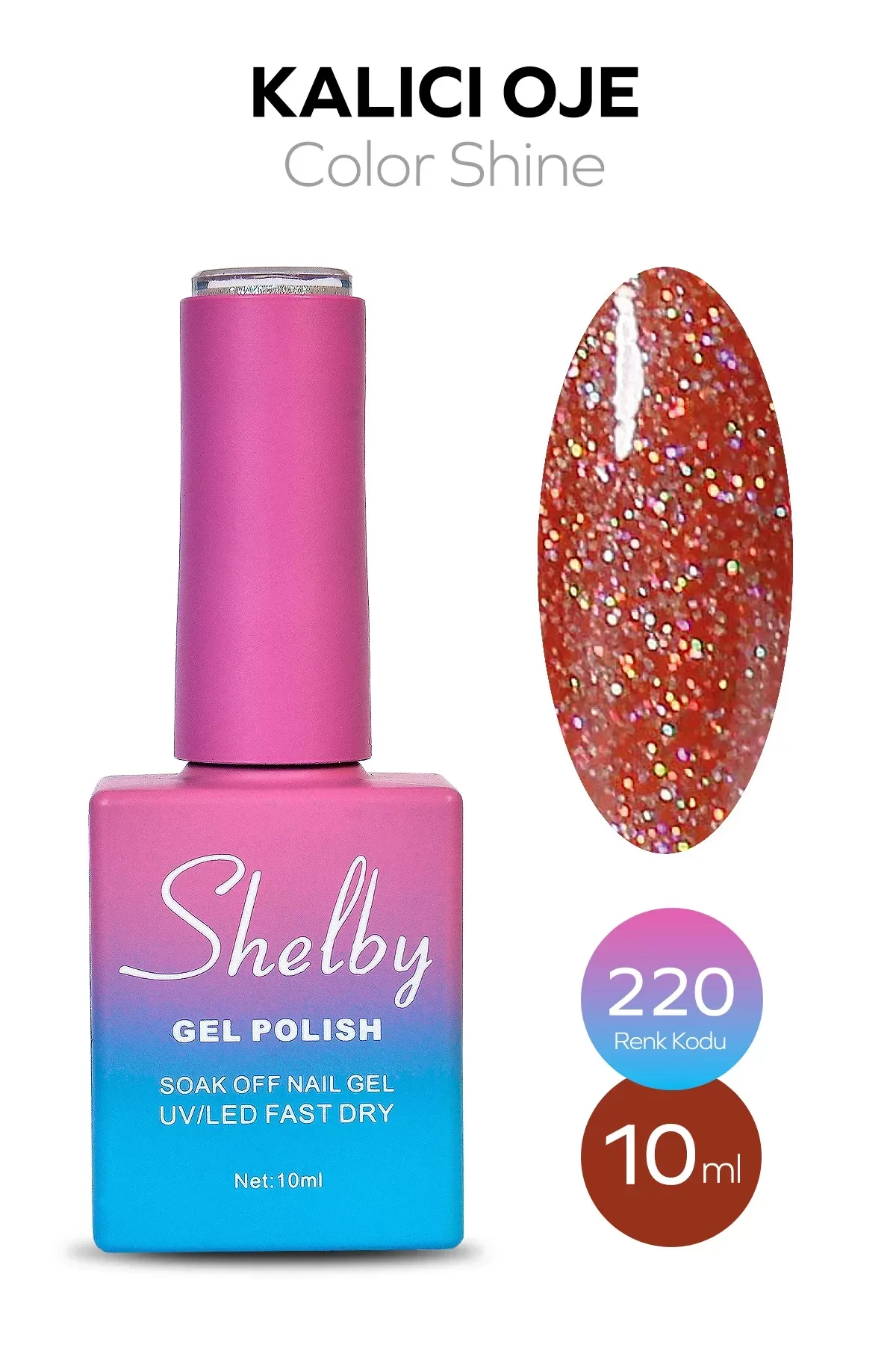 SHELBY 10 ML. A220 IŞILTILI RENKLİ KALICI OJE